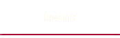 Specials